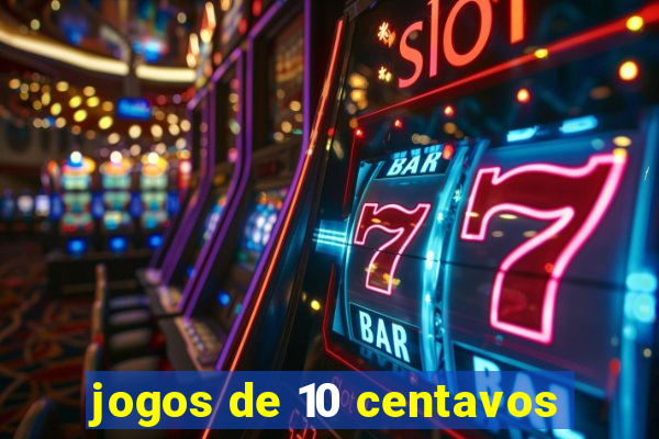 jogos de 10 centavos